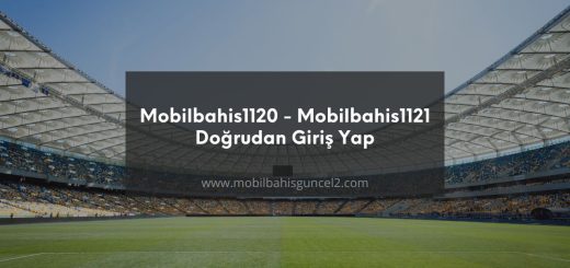 Mobilbahis1120 - Mobilbahis1121 Doğrudan Giriş Yap
